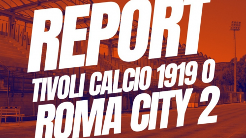 Serie D girone F. Roma City espugna per due a zero il terreno della Tivoli